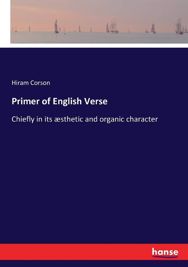 Primer of English Verse: Chiefly in its æsthetic and organic character  - Image 1