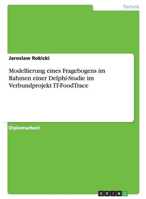 Modellierung eines Fragebogens im Rahmen einer Delphi-Studie im Verbundprojekt IT-FoodTrace