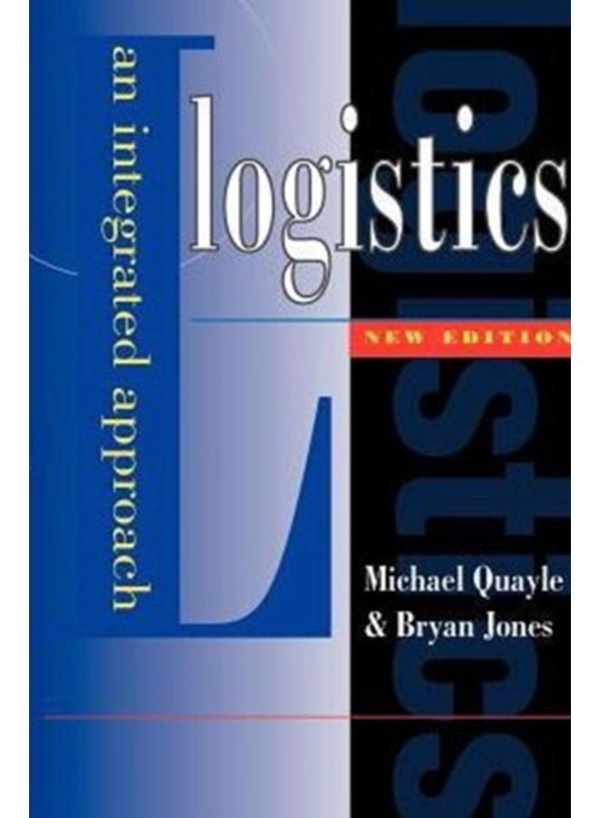 Logistics : An Integrated Approach 