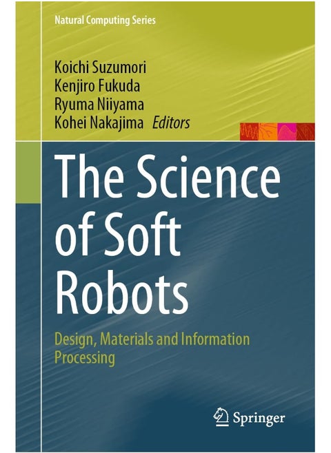 The Science of Soft Robots: Design, Materials and Information Processing