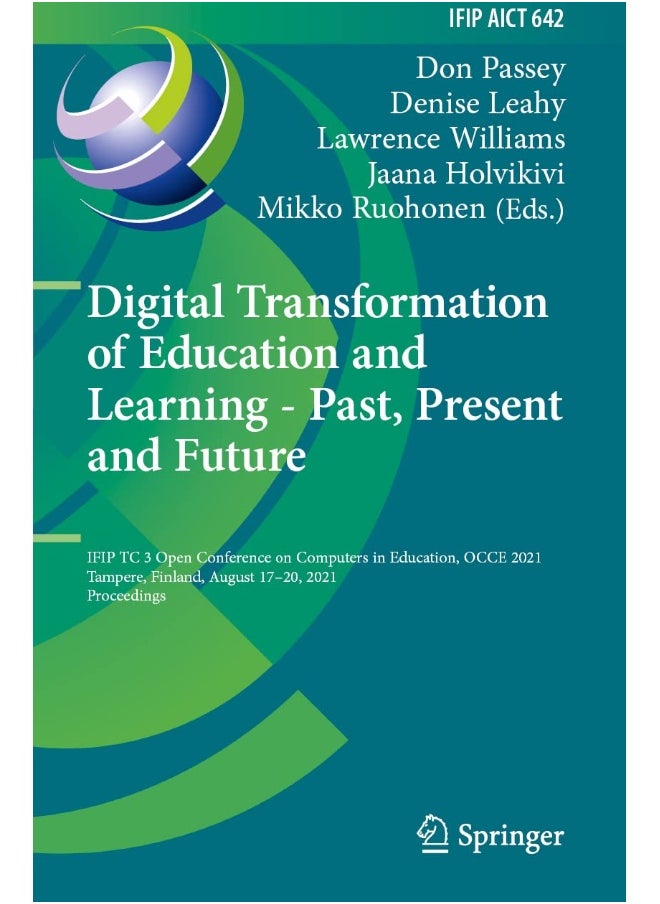 Digital Transformation of Education and Learning - Past, Present and Future: IFIP TC 3 Open Conference on Computers in Education, OCCE 2021, Tampere, Finland, August 17-20, 2021, Proceedings 