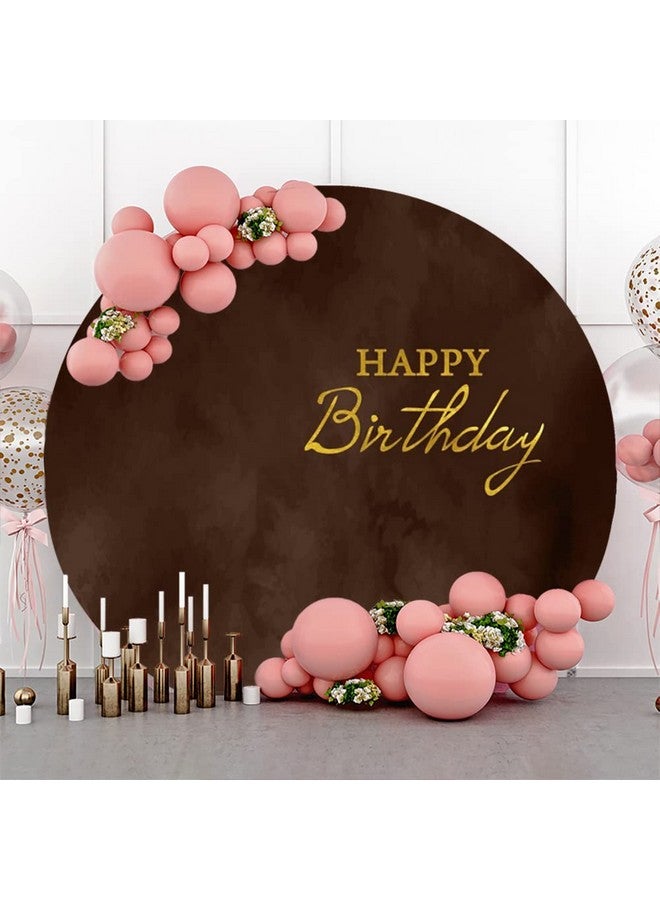 DORCEV 7.2X7.2Ft Happy Birthday Round Backdrop Cover Polyester Calm Chocolate Brown Marble Texture Birthday Background For Photography Kids Adults Man Birthday Party Photo Portrait Decor Studio Props - Image 4