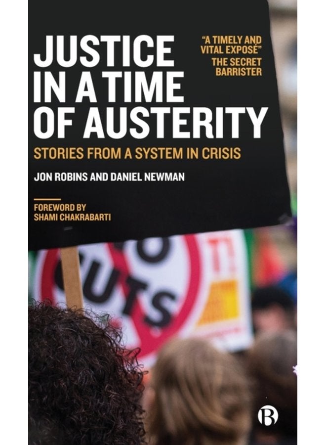 Justice in a Time of Austerity Stories From a System in Crisis - Hardback