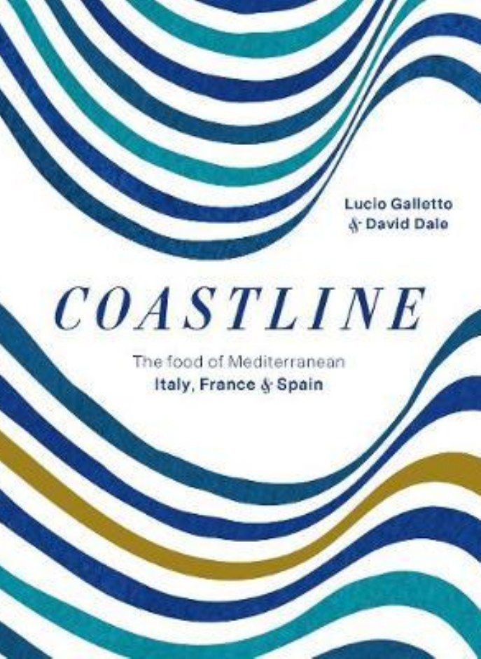 Coastline: The food of Mediterranean Italy, France and Spain