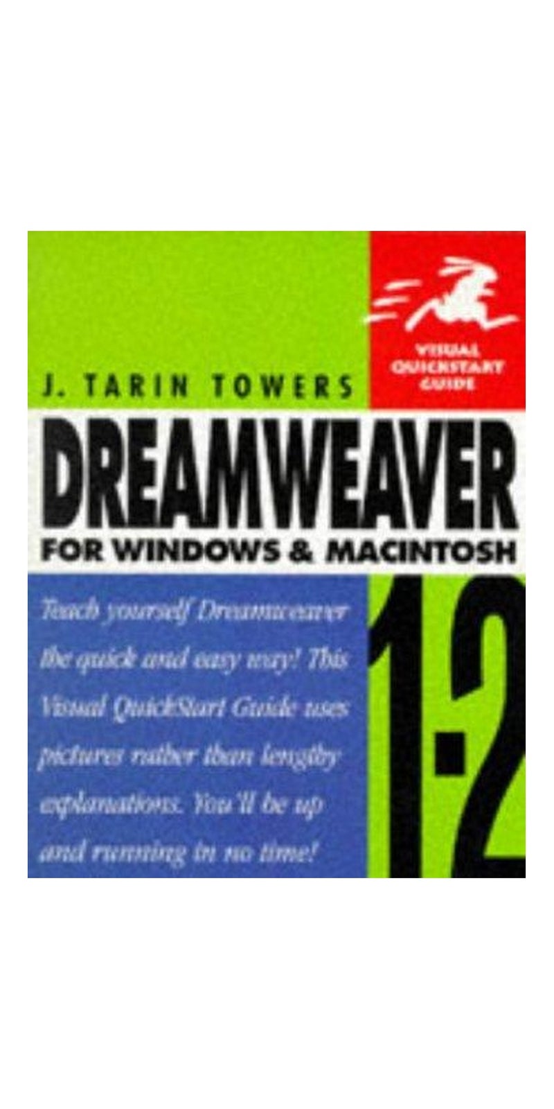 Dreamweaver 1.2 for Windows and Macintosh | Authored by J. Tarin Towers | Paperback | Published by Peachpit Press