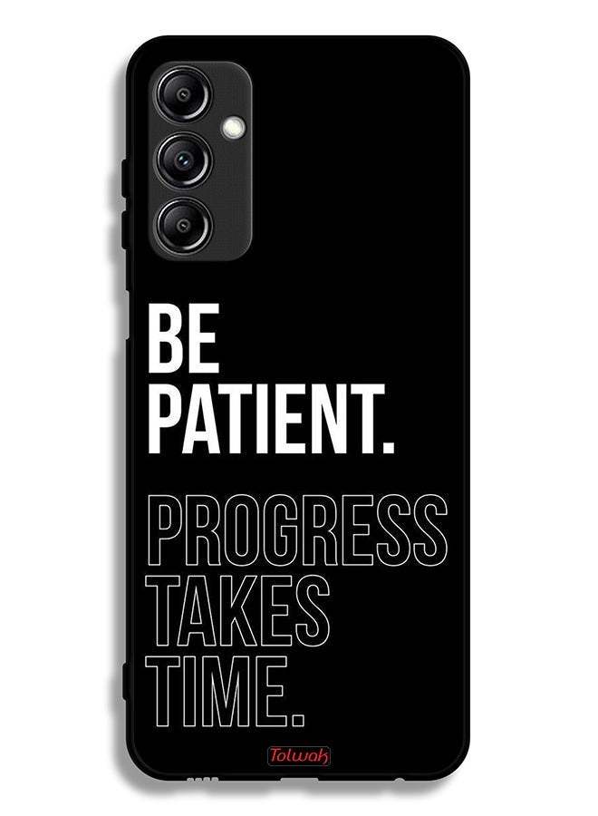 Tolwak Samsung Galaxy A24 4G Protective Case Cover Be Patient Progress Takes Time - Image 1