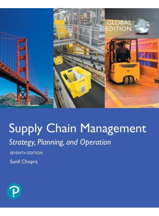 Supply Chain Management: Strategy, Planning, and Operation, Global Edition