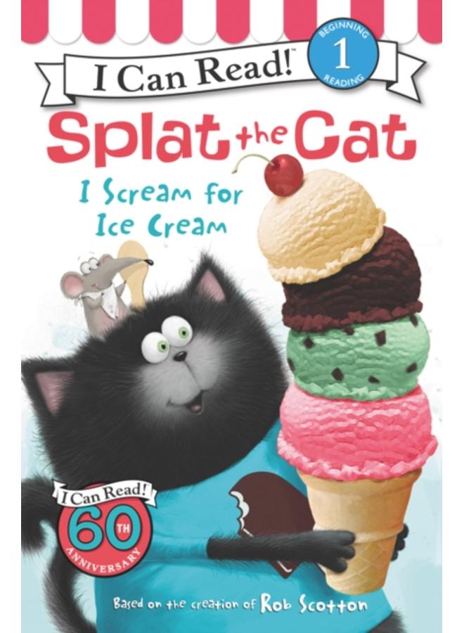 Splat the Cat: I Scream for Ice Cream 