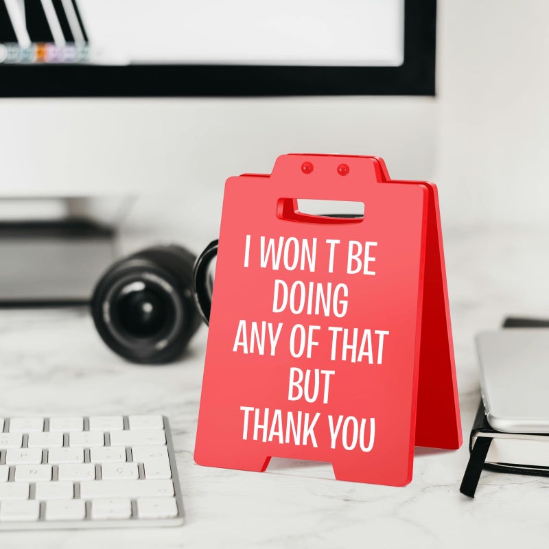 MAMAGIFTREE Funny Desk Sign | Humorous Office Decor | "I Won't Be Doing Any of That But Thank You" | Office Desk Accessories for Women Men - Image 4