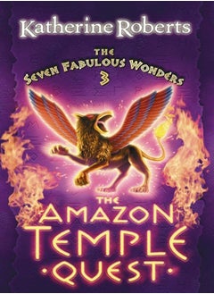 The Amazon Temple Quest (Seven Fabulous Wonders S.) 