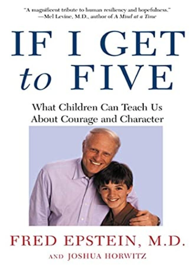 If I Get to Five: What Children Can Teach Us about Courage and Character 