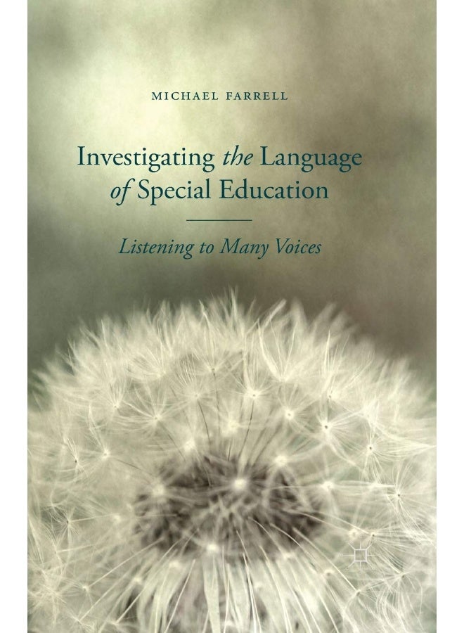 Investigating the Language of Special Education: Listening to Many Voices 