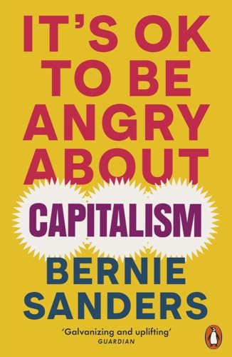 Its Ok To Be Angry About Capitalism 