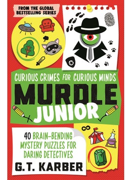 Murdle Junior: Curious Crimes for Curious Minds