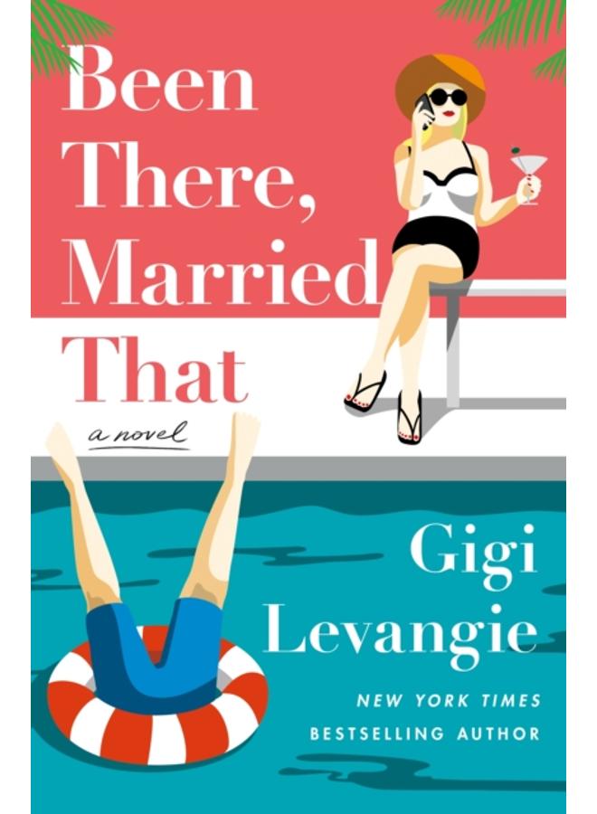 Been There, Married That : A Novel 