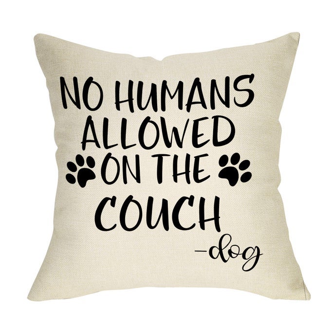 NO HUMANS ALLOWED ON THE COUCH DOG PAW PATTERN DECORATIVE THROW PILLOW COVER DOG LOVER GIFTS FUNNY CUSHION CASE DECOR SIGN SEASONAL FARMHOUSE HOME PILLOWCASE DECORATIONS FOR SOFA COUCH 18 X 18