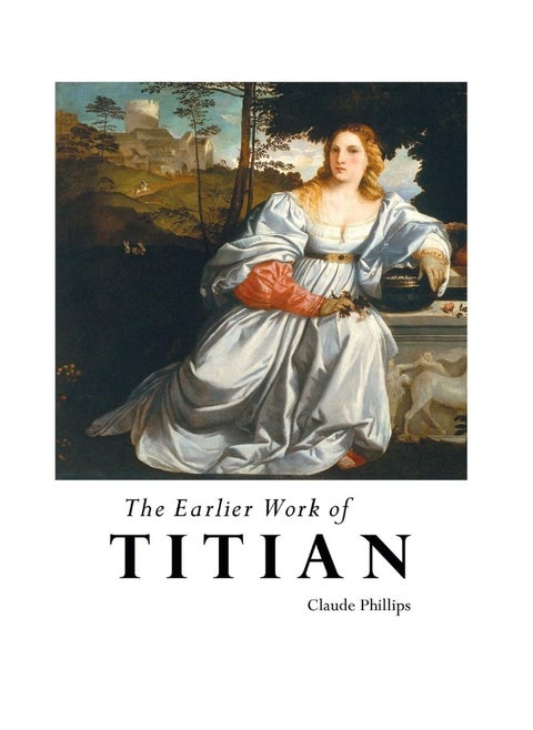 THE EARLIER WORK OF TITIAN (Series)
