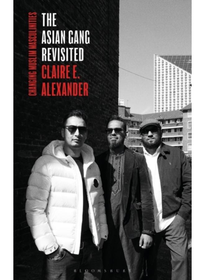 The Asian Gang Revisited : Changing Muslim Masculinities 
