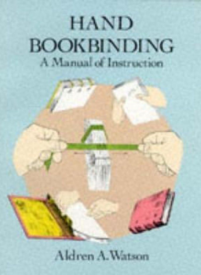 Hand Bookbinding: A Manual of Instruction 