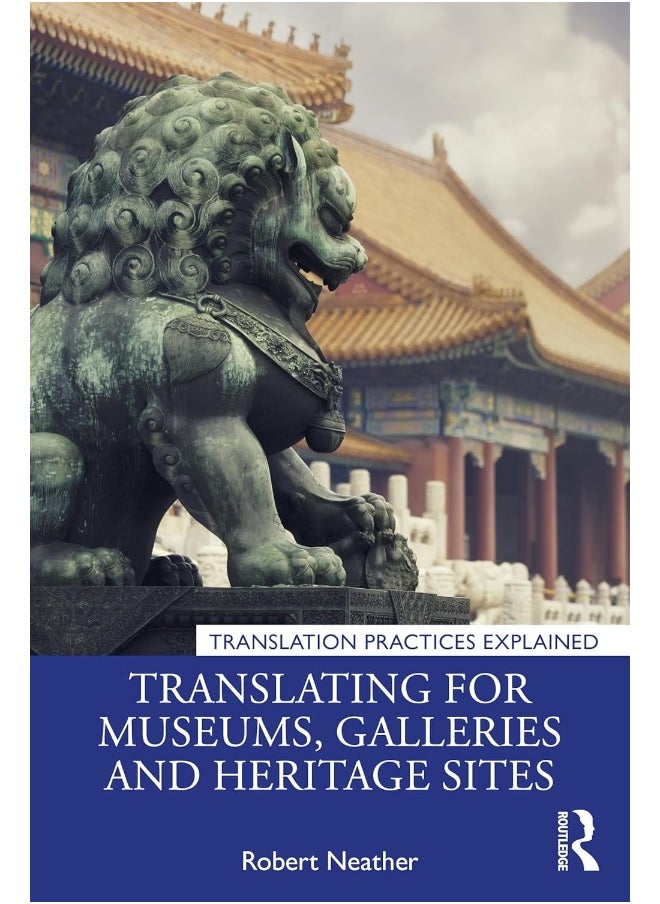 Translating for Museums, Galleries and Heritage Sites 