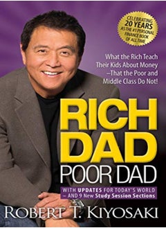 Rich Dad Poor Dad What The Rich Teach Their Kids About Money That The Poor And Middle Class Do Not by Kiyosaki, Robert T. - Parks, Tom Paperback
