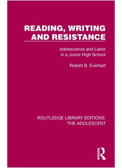 Reading, Writing and Resistance: Adolescence and Labor in a Junior High School 