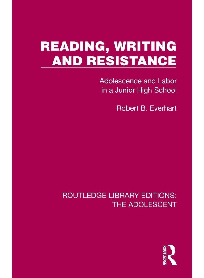 Reading, Writing and Resistance: Adolescence and Labor in a Junior High School 