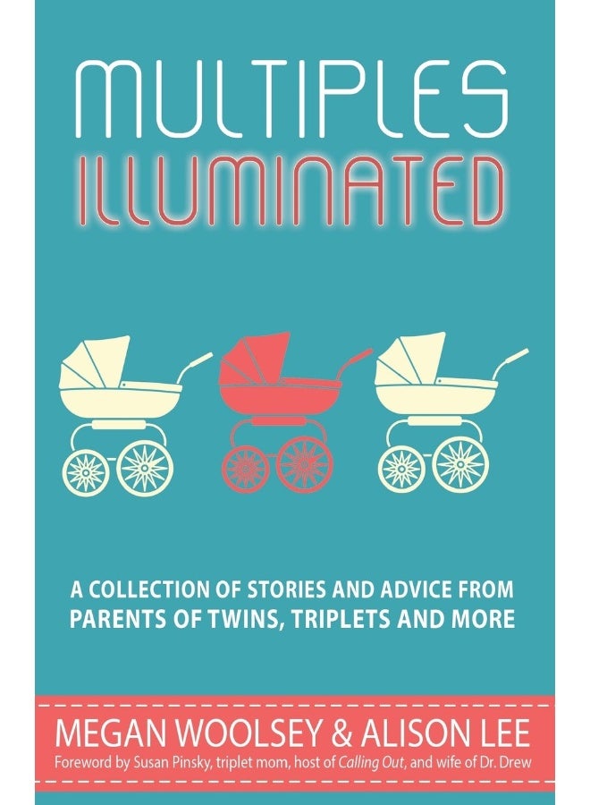 Multiples Illuminated: A Collection of Stories And Advice From Parents of Twins, Triplets and More  - Image 1