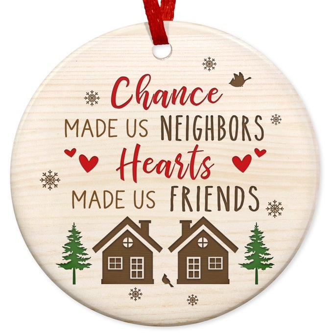 NEIGHBOR GIFTS FUNNY FRIEND BFF BESTIE NEIGHBOR ORNAMENT CHRISTMAS BIRTHDAY GIFTS FOR FRIENDS WOMEN CERAMIC ORNAMENT