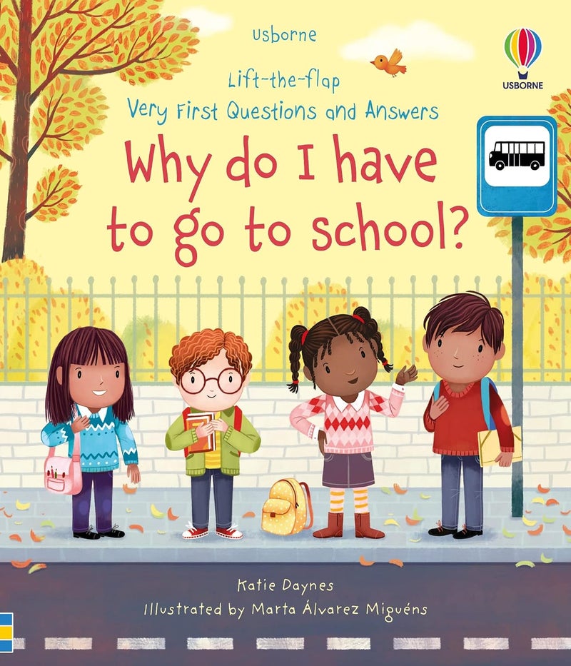 Lift-The-Flap Very First Questions and Answers: Why Do I Have to Go to School? | Authored by Katie Daynes | Paperback | Published by Usborne Publishing, Limited