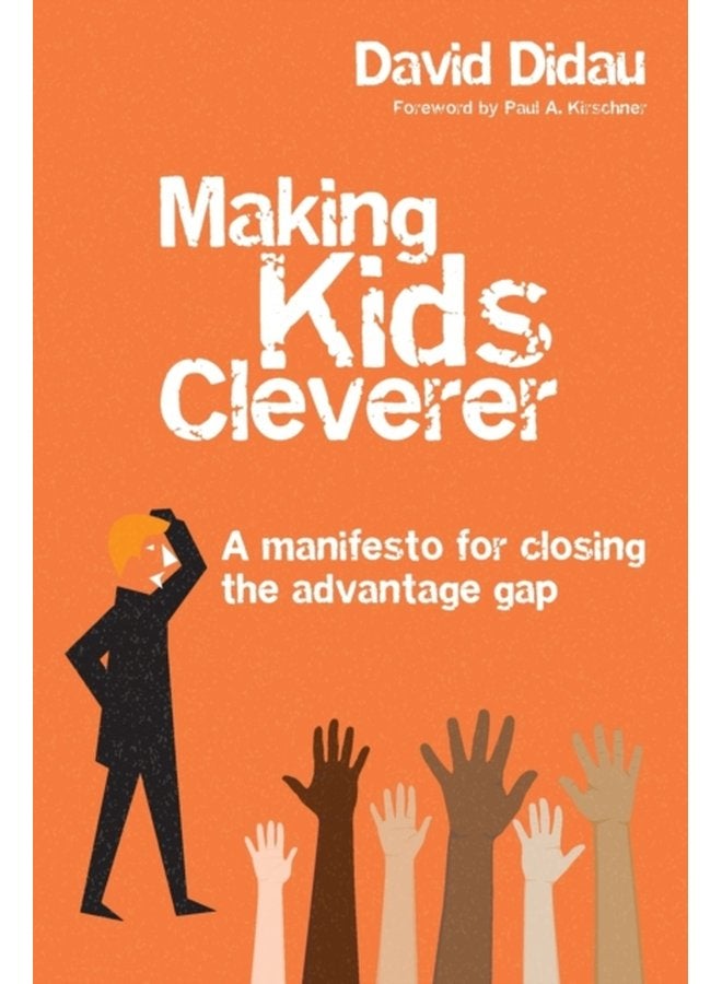 Making Kids Cleverer A manifesto for closing the advantage gap - Paperback