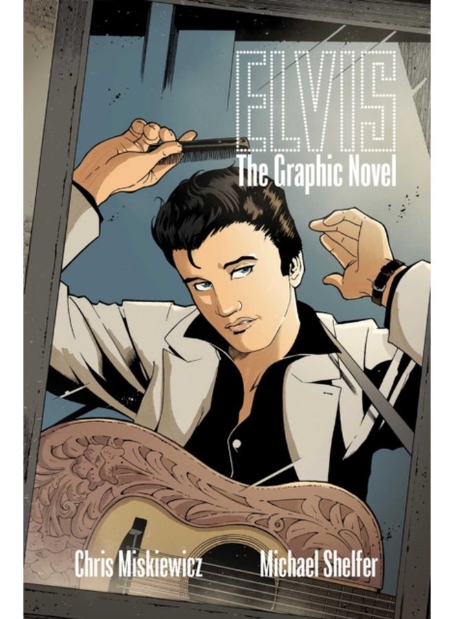 Elvis : The Graphic Novel 
