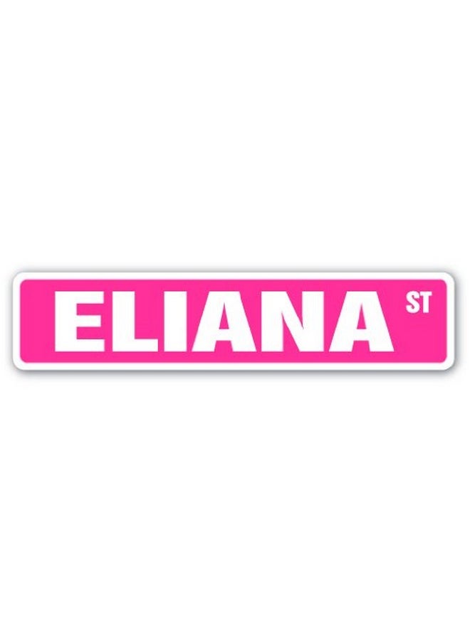 ساين ميشين - لافتة شارع ELIANA لغرف أسماء الأطفال | للاستخدام الداخلي/الخارجي | لافتة بلاستيكية بعرض 18 بوصة - Image 1