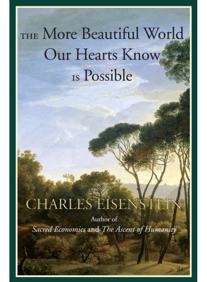 The More Beautiful World Our Hearts Know Is Possible - Paperback