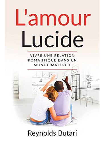 null - L'AMOUR LUCIDE: VIVRE UNE RELATION ROMANTIQUE DANS UN MONDE MATÃ‰RIEL - Image 1
