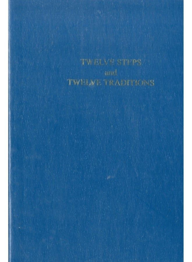 Twelve Steps and Twelve Traditions 