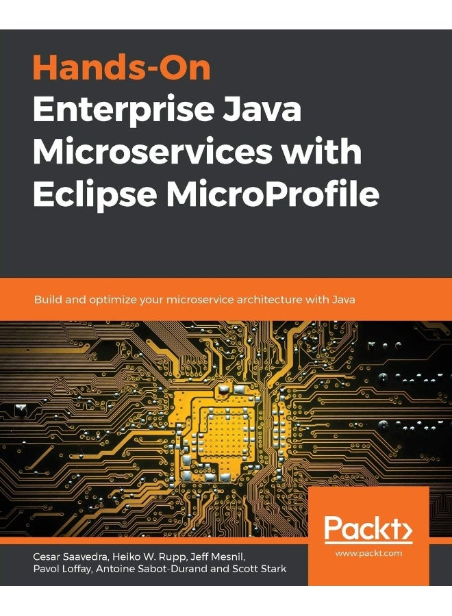 Hands-On Enterprise Java Microservices with Eclipse MicroProfile: Build and optimize your microservice architecture with Java