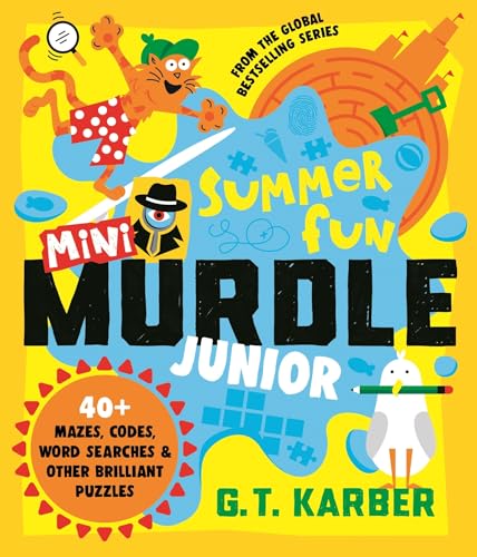 Mini Murdle Junior: Summer Fun: 40+ mazes, codes, wordsearches and other brilliant puzzles [May 07, 2026] Karber, G. T.