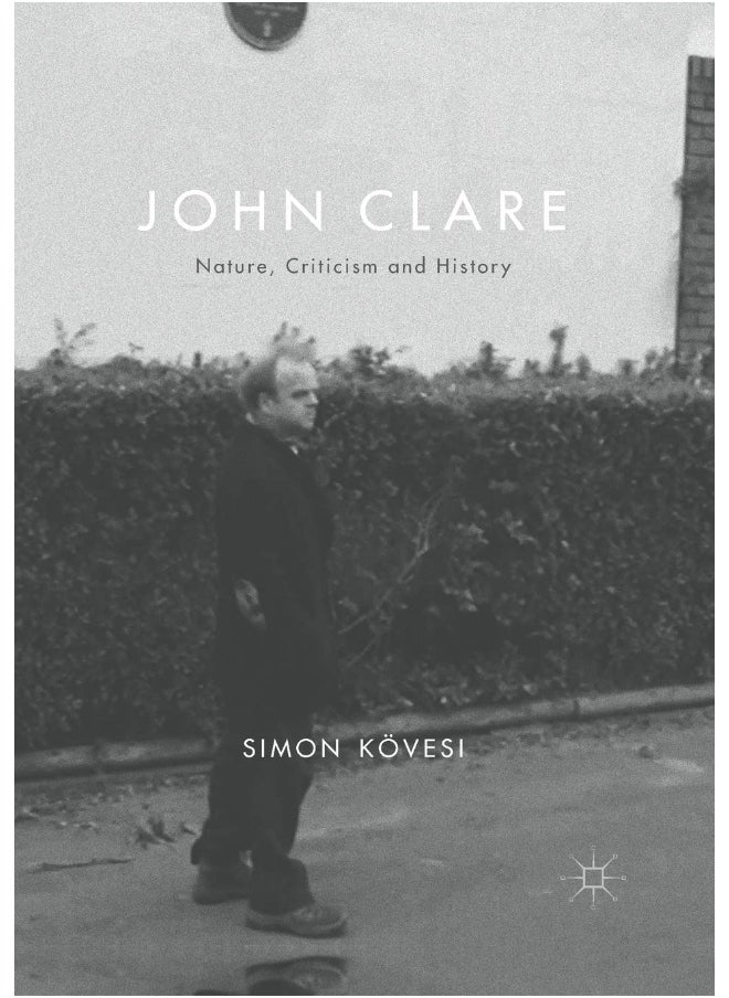 John Clare: Nature, Criticism and History 