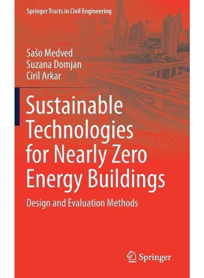 التقنيات المستدامة للمباني ذات الطاقة الصفرية تقريبًا: طرق التصميم والتقييم