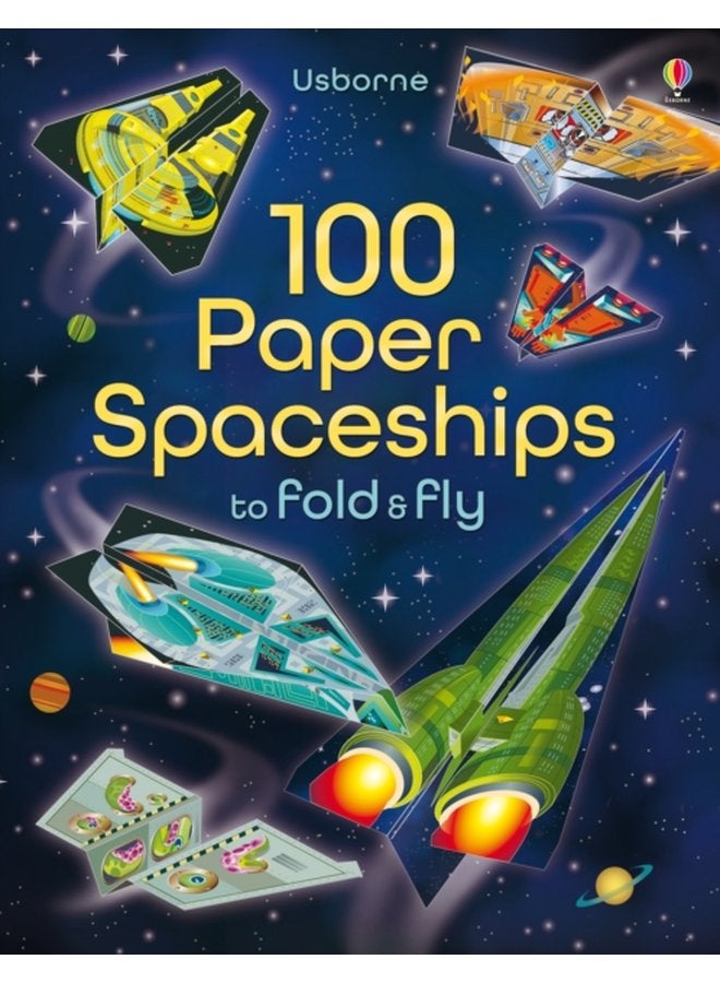 100 Paper Spaceships to fold and fly - Paperback