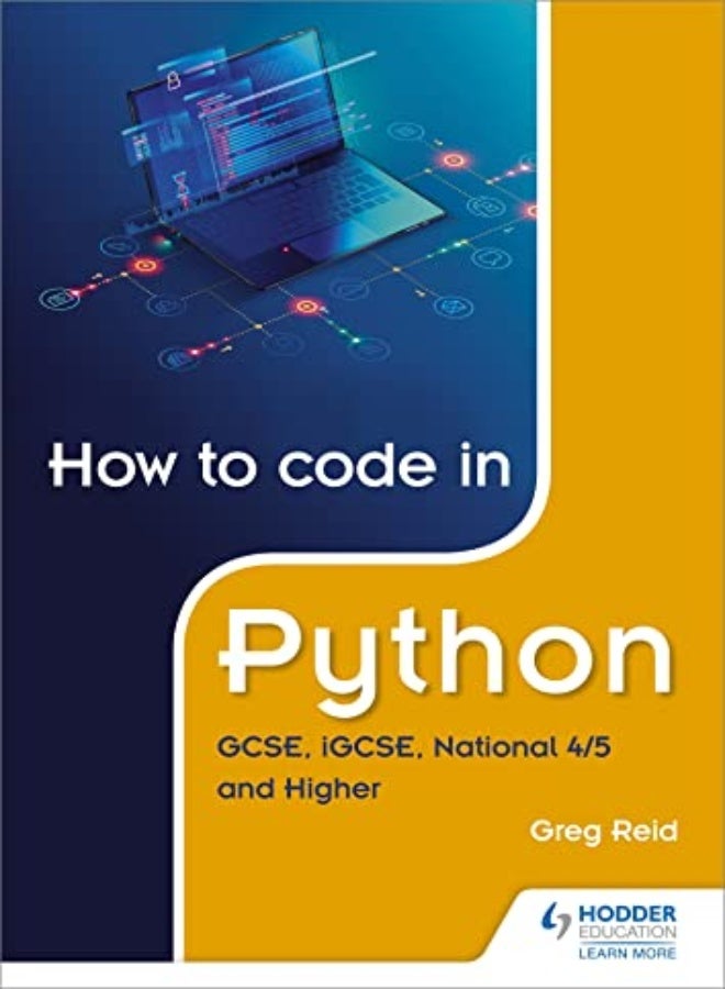 How To Code In Python: Gcse, Igcse, National 4/5 And Higher