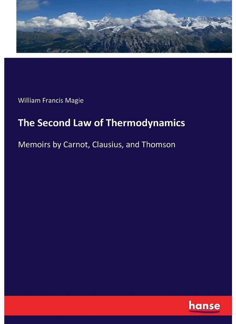 The Second Law of Thermodynamics: Memoirs by Carnot, Clausius, and Thomson  - Image 1