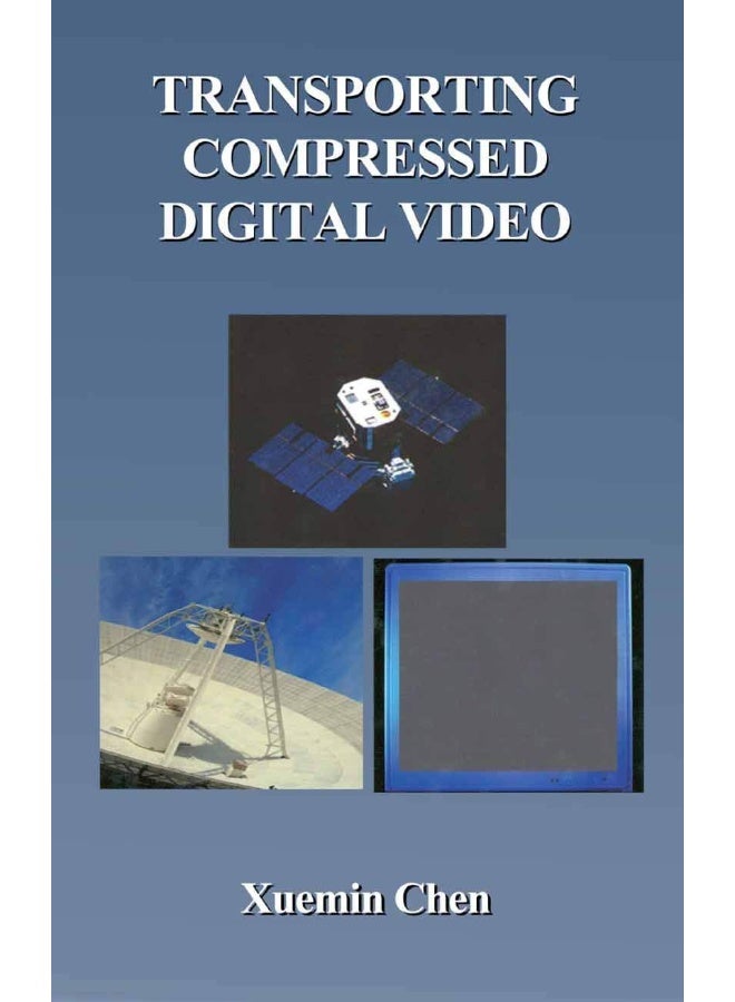 Transporting Compressed Digital Video 