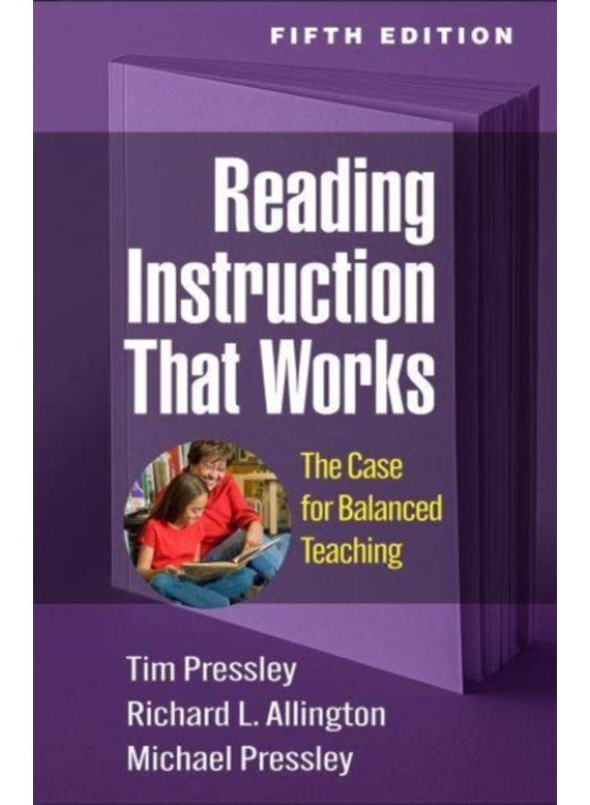Reading Instruction That Works, Fifth Edition : The Case for Balanced Teaching 