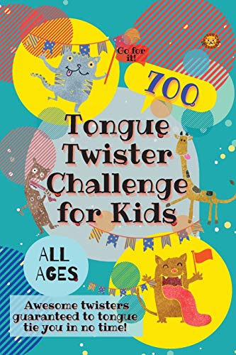 Tongue Twister Challenge For Kids 700 Awesome Twisters Guaranteed To Tongue Tie You In No Time  - Image 1