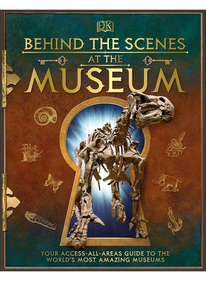 DK Behind the Scenes at the Museum: Your Access-All-Areas Guide to the World's Most Amazing Museums - Image 1