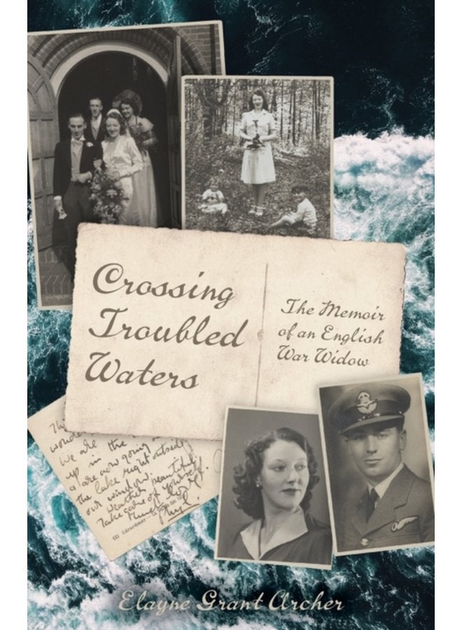 Crossing Troubled Waters The Memoir of an English War Widow - Paperback