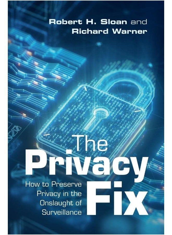 The Privacy Fix: How to Preserve Privacy in the Onslaught of Surveillance 