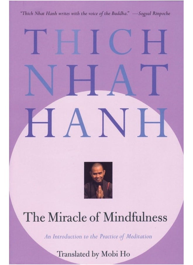 The Miracle of Mindfulness: An Introduction to the Practice of Meditation